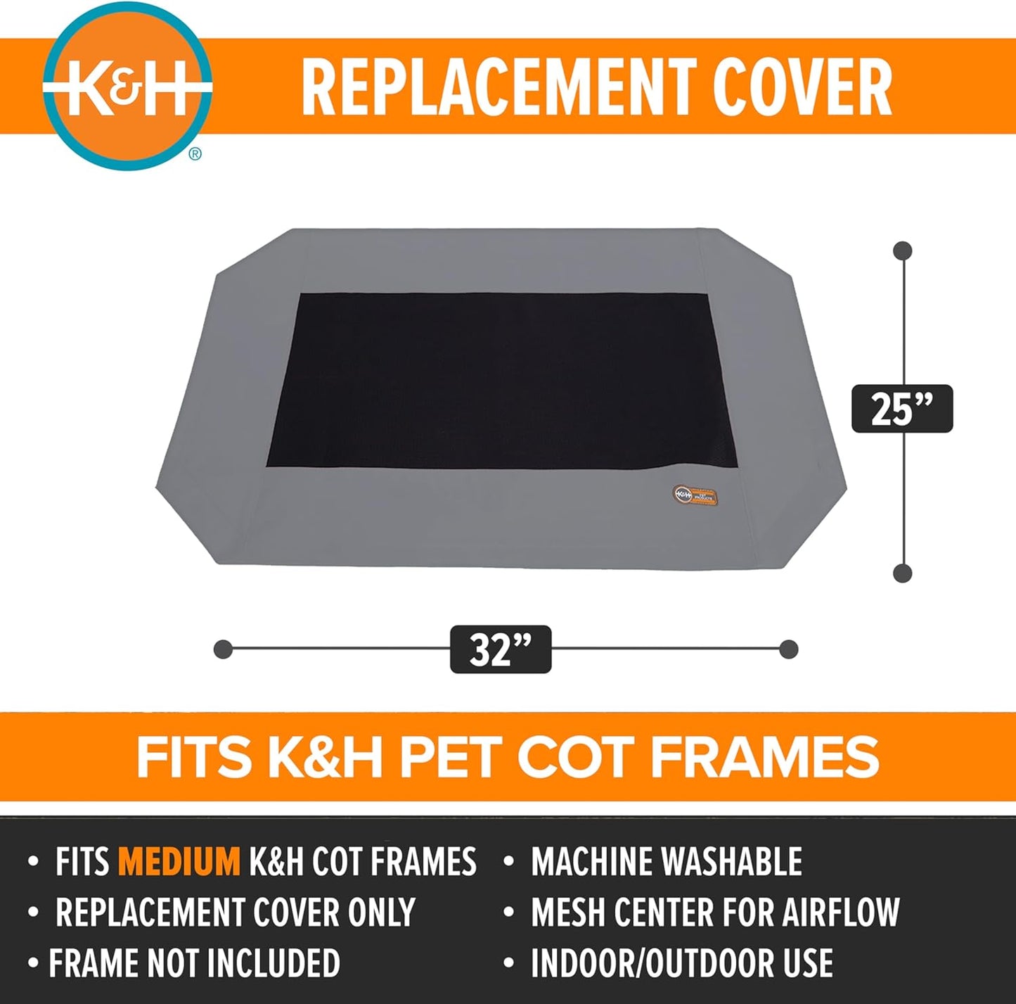 K&H Outdoor Elevated Dog Bed Pet Cot Replacement Cover, Medium 32X25In | Designed to Fit K&H Medium Pet Cots (Sold Separately), Indoor Outdoor Dog Bed, Breathable Mesh Center, Machine Washable, Gray